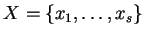 $X=\{x_1,\ldots,x_s\}$