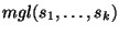 $\operatorname{mgl}(s_1,\ldots,s_k)$