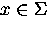 $x\in\Sigma$