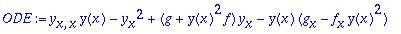 ODE := y[x,x]*y(x)-y[x]^2+(g+y(x)^2*f)*y[x]-y(x)*(g...