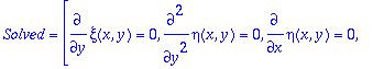 temp1 := TABLE([Solved = [diff(xi(x,y),y) = 0, diff...