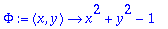 Phi := proc (x, y) options operator, arrow; x^2+y^2...