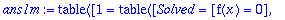 ans1m := TABLE([1 = TABLE([Solved = [f(x) = 0], Piv...
