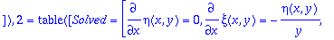 ans := TABLE([1 = TABLE([Solved = [eta(x,y) = 0, xi...